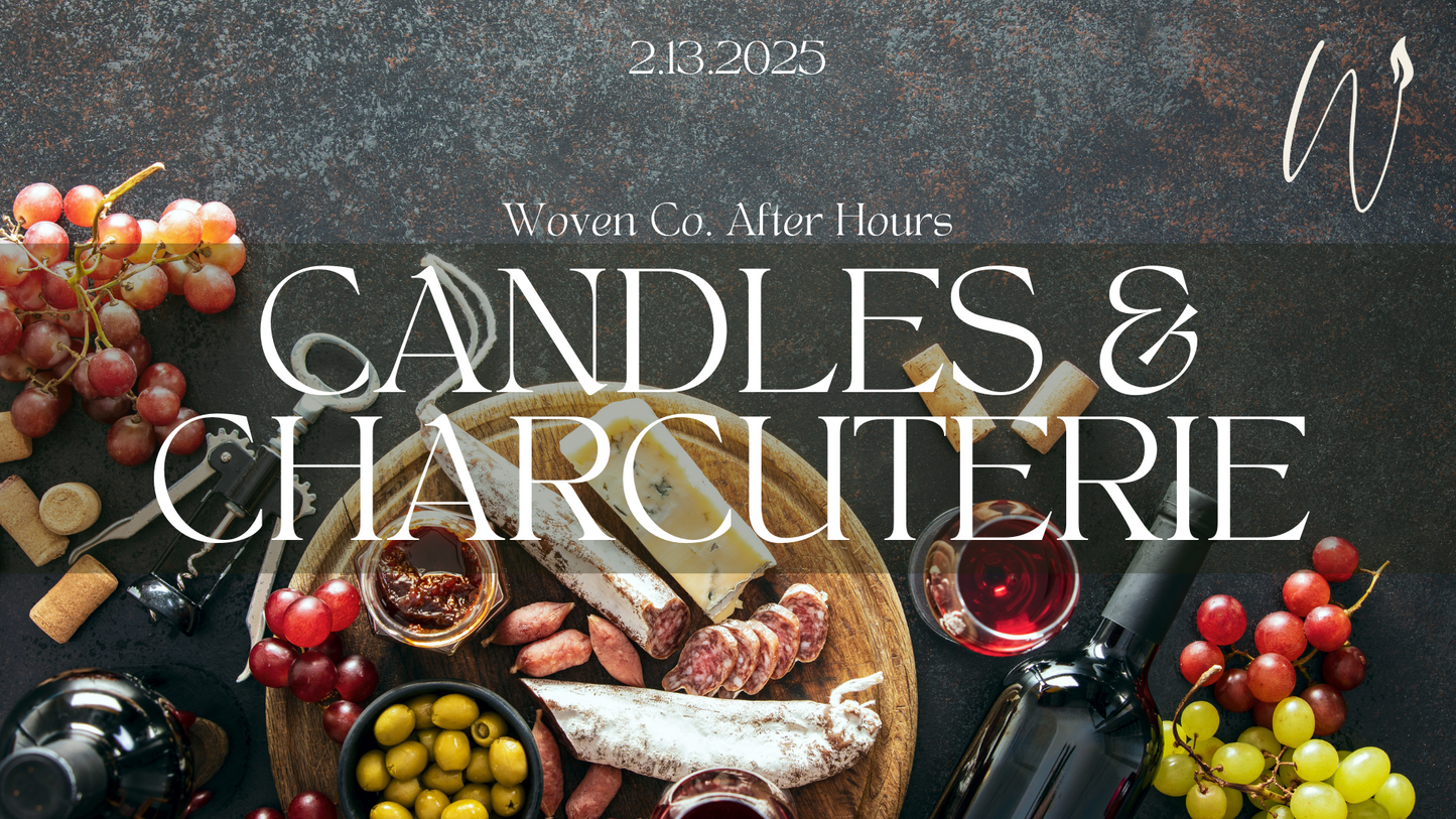 Woven Co. After Hours: Candles and Charcuterie