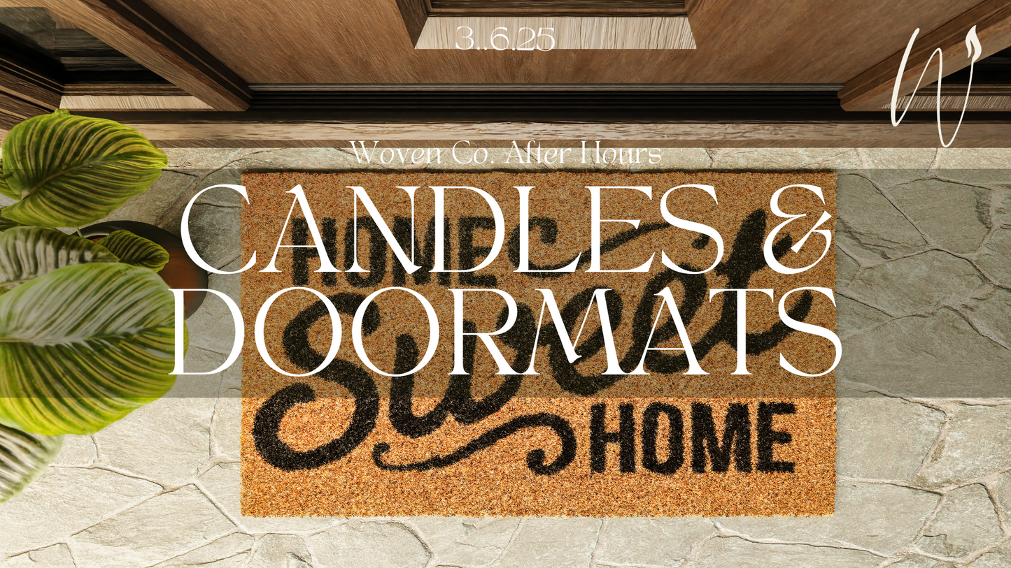 Woven Co. After Hours: Candles & Doormats