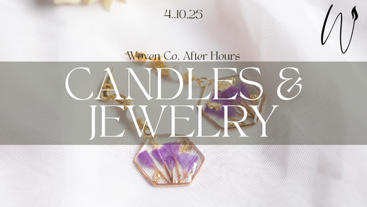 Woven Co. After Hours: Candles & Jewelry